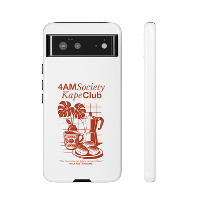 4AM Society Kape Club Tough Phone Cases