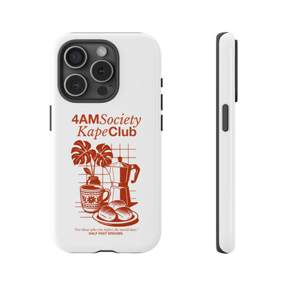 4AM Society Kape Club Tough Phone Cases